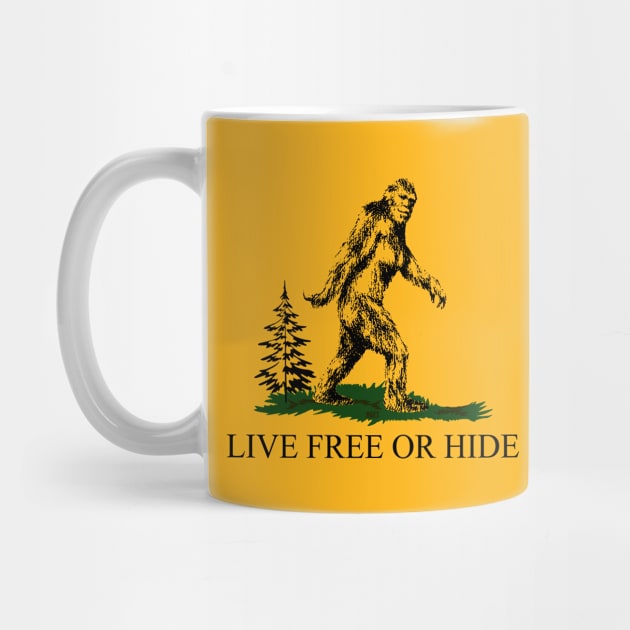 Bigfoot Live Free Or Hide by JohnnyBoyOutfitters